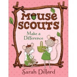 Mouse Scouts: Make a Difference -- Sarah Dillard